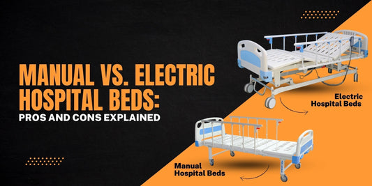 Manual vs. Electric Hospital Beds for Home: Which Is Right for You?